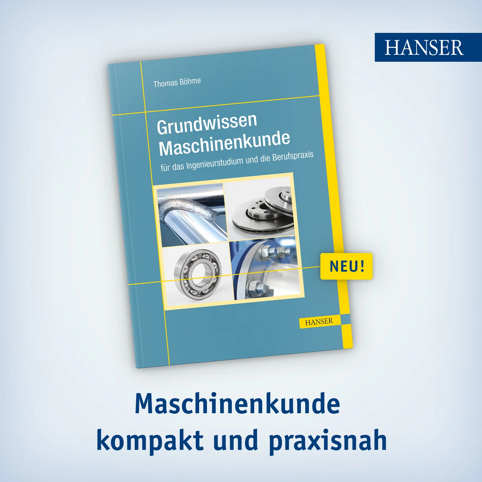 Grundlagen Maschinenkunde Dekorative Maschinenelemente wie Flansch, Schweißverbindung und Kugellager.